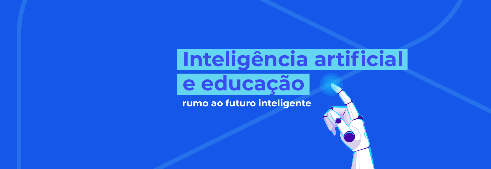IA e educação: rumo ao futuro inteligente